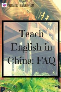 Teaching English in China FAQ.