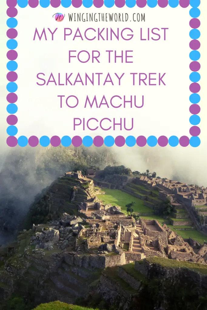 Packing list for the Salkantay Trek to Machu Picchu